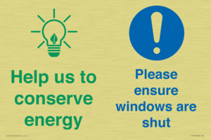 Help us to conserve energy - Ensure windows are shut